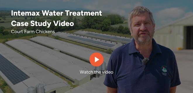 Intemax Water Treatment Case Study Video | Court Farm Chickens